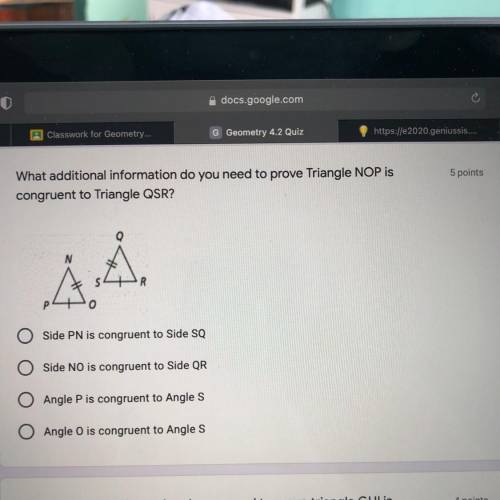 What additional information do you need to prove triangle NOP is congruent to triangle QSR?