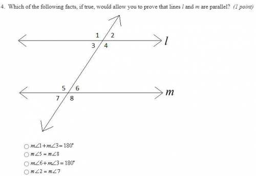 Which of the following facts, if true, would allow you to prove that lines l and m are parallel?