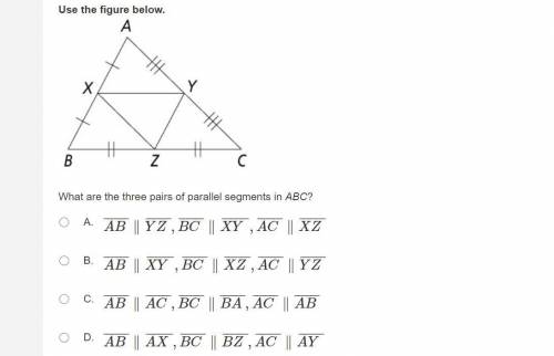 Use the figure below.

The image is a triangle ABC. X, Y and Z are mid points of side AB, AC and B