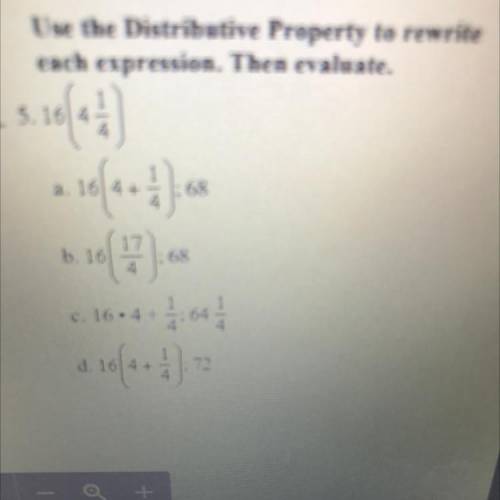Use the Distributive Property to rewrite

each expression. Then evaluate.
5.18 4
a. 10
68
b. 10
68