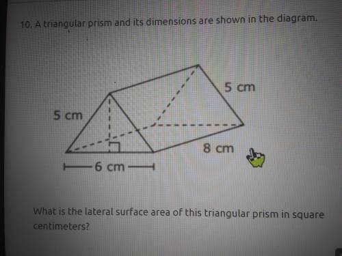 A triangular prism and its dimensions are shown in the diagram. What is the lateral surface area of