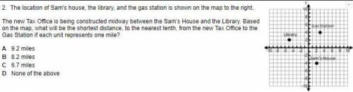 Please Help Fast..

The location of Sam's house, the library, and the gas station is shown on the