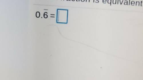 What fractions is equivalent to 0.6
