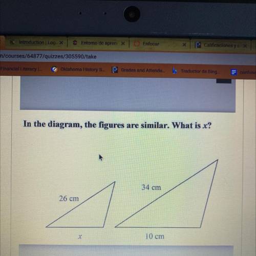 In the diagram, the figures are similar. What is x?
34 cm
26 cm
X = ?
10 cm