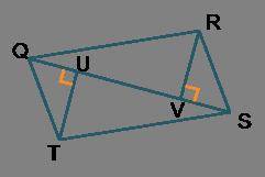 PLEASE ANSWER ASAP PLEASE!!!

Given QT = SR, QV = SU, and the diagram, prove that triangles QUT an