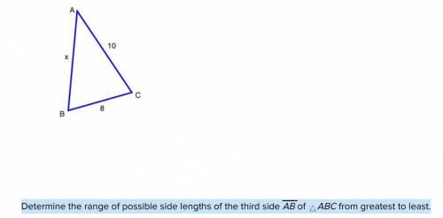 PLEASE HELP!!! WILL GIVE BRAINLIEST

Determine the range of possible side lengths of the third sid