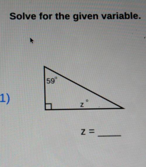 Triangle Solve for the given variable. 59° 1) zº Z =