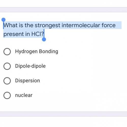 What is the strongest intermolecular force present in HCl?