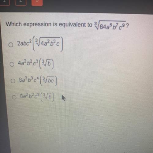 Which expression is equivalent to 3/64a6b?
3/64a6b7c9?
