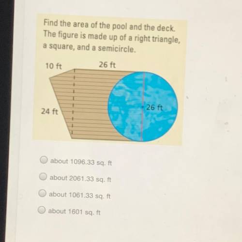 Find the area of the pool and the deck.

The figure is made up of a right triangle,
a square, and