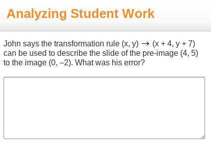 John says the transformation rule (x, y) Right-arrow (x + 4, y + 7) can be used to describe the sli