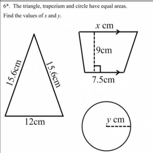 The triangle, trapezium and circle have equal areas. Find the values of x and y.
