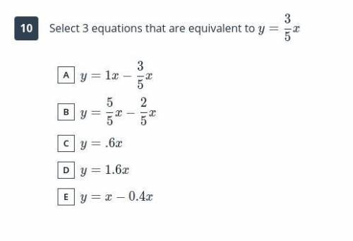 Select 3 equations that are equivalent to y=3/5x