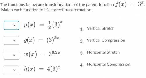 The functions below are transformations of the parent function f(x) = 3x. Match each function to it