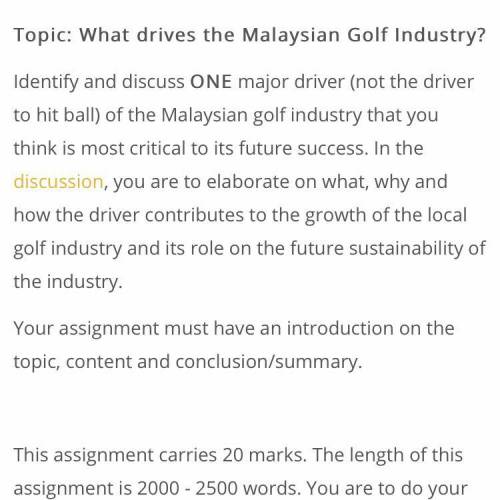 What major driver of the Malaysian golf industry.. PLEASE HELP ME!!