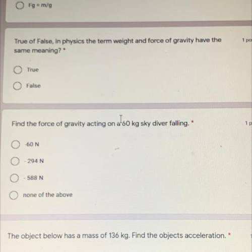 True of False, in physics the term weight and force of gravity have the

same meaning?
Help with