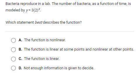 Bacteria is produced in a lab. the number of bacteria, as a function of time, is modeled by y=3(2)x