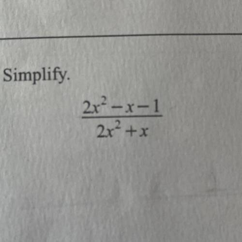 Simplify.
2x²-x-1
2x+x