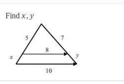 Solve the following problems:
Find x , y PLEASE HELP