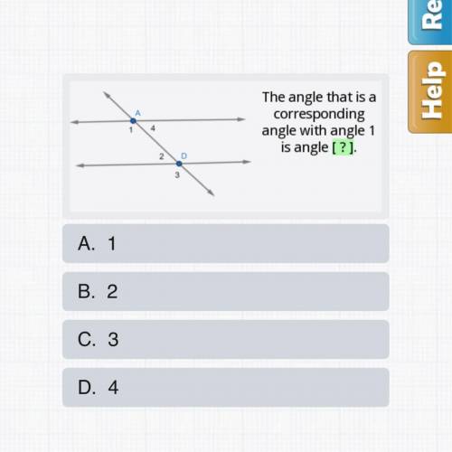 The angle that is a corresponding angle with angle 1 is?
