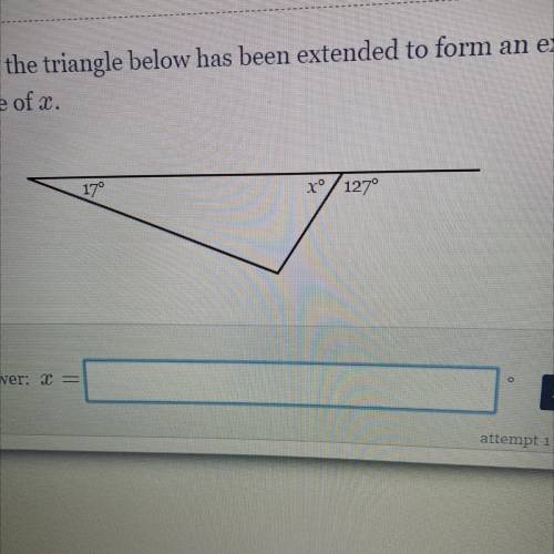 A side of the triangle below has been extended to form an exterior angle of 127°. Find

the value