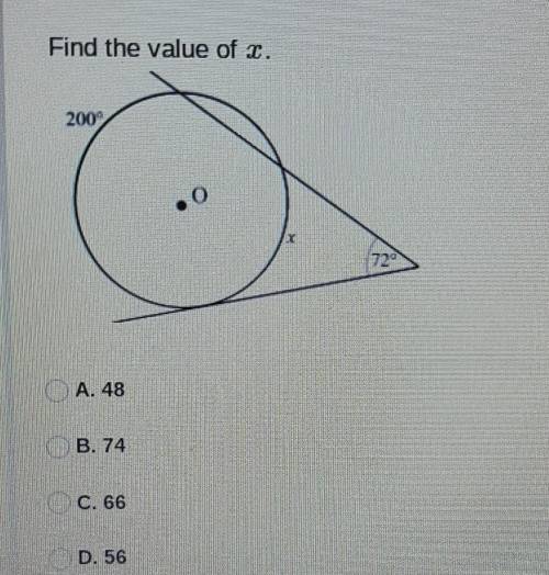 Hey! any help is appreciated!!

I WILL GIVE 15 POINTSFind the value of x A. 48 B. 74 C. 66 D. 56