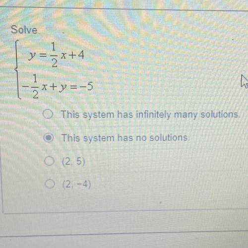 Solving special systems
{y=1/2x+4
{-1/2x+y=-5