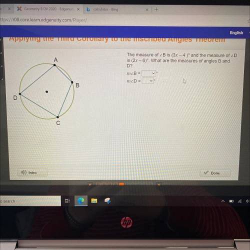 The measure of ZB is (3x – 4) and the measure of 2D

is (2x - 6). What are the measures of angles