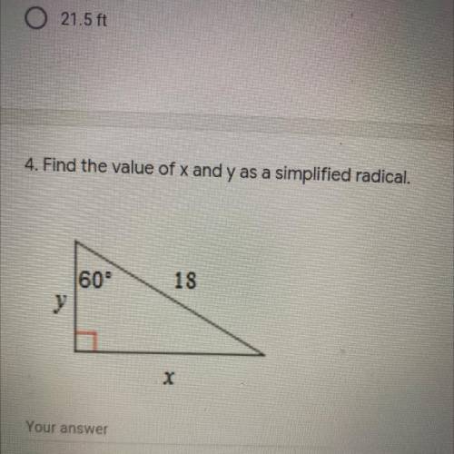 4. Find the value of x and y as a simplified radical.

60°
18
1
y
X
Your answer
