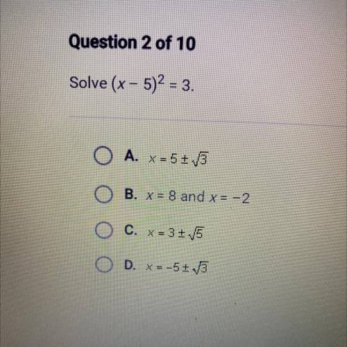 HELP PLS! 
Solve (x-5)^2=3