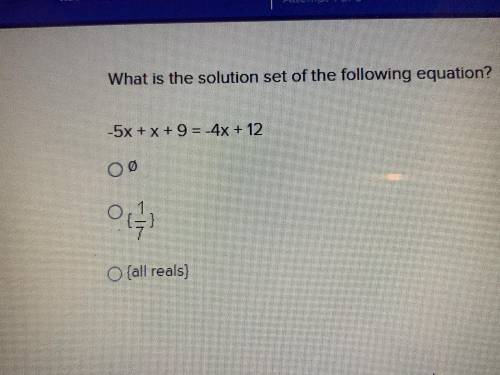 What is solution set of the following equation? -5x+x+9=-4+12