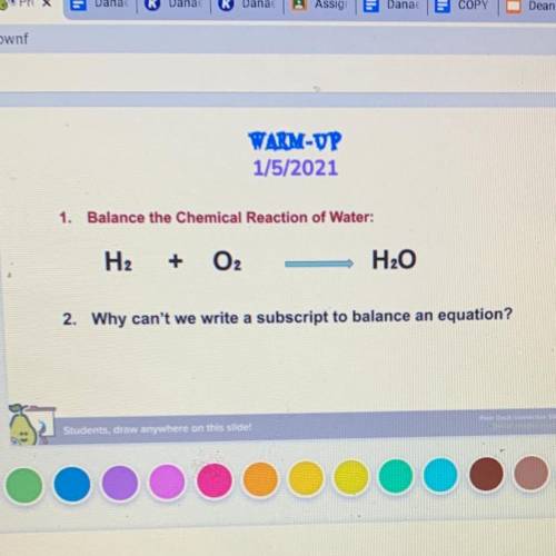 1. Balance the chemical reaction of water

(Added photo)if you can help please do I would really a