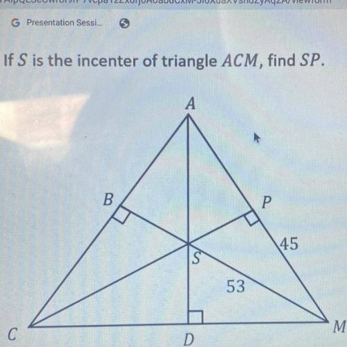 If S is the incenter of triangle ACM, find SP.