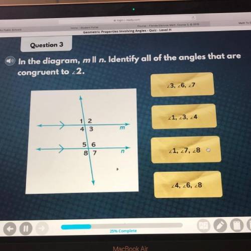 In the diagram, mll n. Identify all of the angles that are

congruent to 22.
23, 26, 27
<1, 23,