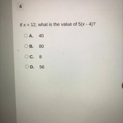 If x=12 what is that value of 5(x-4)