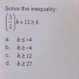 Solve the inequality: Please select the best answer from photo of choices provided.