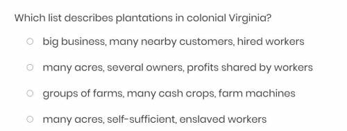 Which list describes plantations in colonial Virginia?