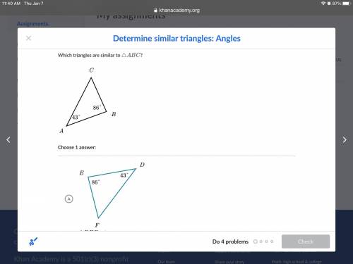Please help me! Which triangles are similar to

△ABC△ABCtriangle, A, B, C?43°43°86°86°AABBCCChoose