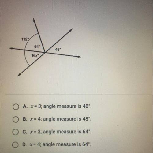 Find the value of x and the measure of the angle labeled 16X.
112
64°
48°
16x