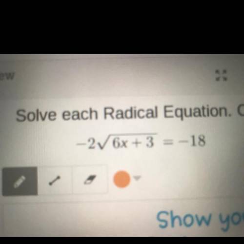 Solve the radical equation. Quick !!! Show work ! 
-26x + 3 = -18