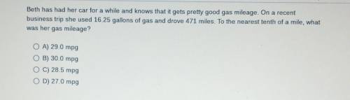 Beth has had her car for a while and knows that it gets pretty good gas mileage On a recent busines