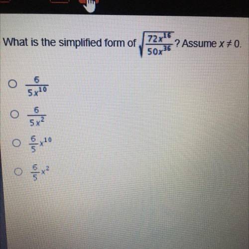 What is the simplified form of
72x16/50x36 ? assume x ≠ 0