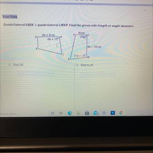 Quadrilateral GHJK 2 quadrilateral LMNP. Find the given side length or angle measure.

(4x + 3) cm