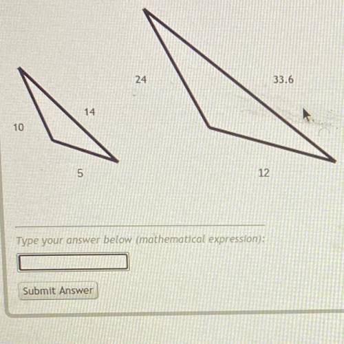 The two scalene triangles seen below are similar figures. What is the scale factor from the small s