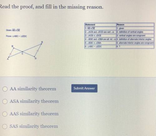 Read proof, and fill in the missing reason.

AA similarity theorem
ASA similarity theorem
AAS simi