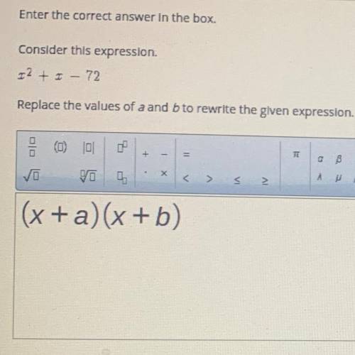 Enter the correct answer in the box.

Consider this expression.
I2+ i - 72
Replace the values of a