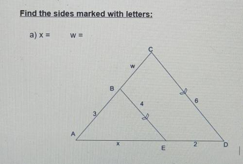 Find the sides marked with letters:X = ? W = ?
