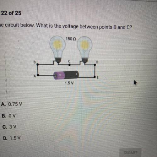 Look at the circuit below. What is the voltage between B and C?

A. 0.75 V 
B. 0 V 
C. 3 V 
D. 1.5