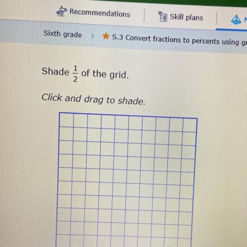 Shade of the grid.
Click and drag to shade.
What percent is equivalent to?