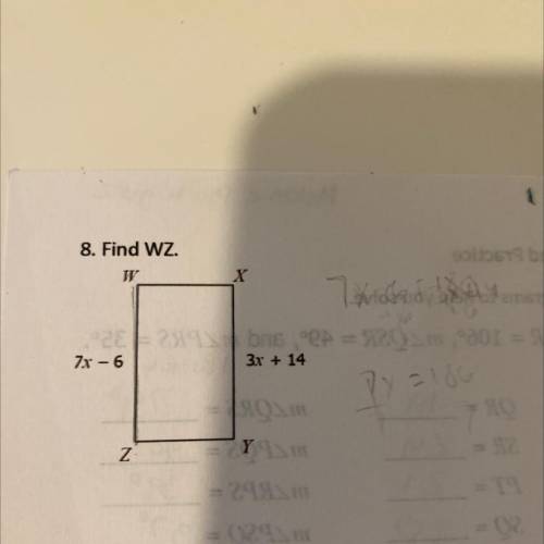 8. Find WZ.
it’s a rectangle